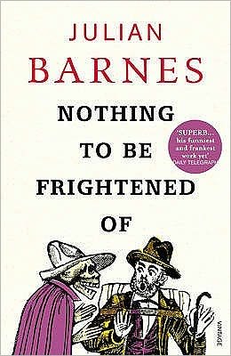 Cover for Julian Barnes · Nothing to be Frightened Of (Paperback Bog) [1. udgave] (2009)