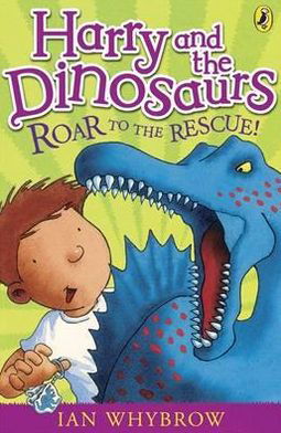 Harry and the Dinosaurs: Roar to the Rescue! - Harry and the Dinosaurs - Ian Whybrow - Książki - Penguin Random House Children's UK - 9780141332741 - 6 stycznia 2011