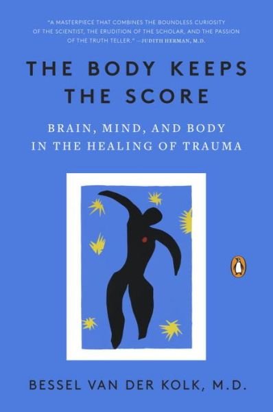 Cover for M.D. Bessel van der Kolk · The Body Keeps the Score: Brain, Mind, and Body in the Healing of Trauma (Paperback Book) (2015)