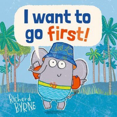 Cover for Richard Byrne · I Want to go First! (Paperback Book) (2018)