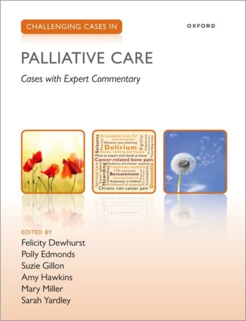 Cover for Dewhurst, Felicity (St Oswald's hospice and Newcastle university) · Challenging Cases in Palliative Care - Challenging Cases (Pocketbok) (2024)