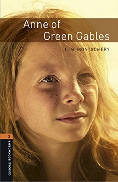 Cover for Montgomery · Oxford Bookworms Library: Level 2:: Anne of Green Gables audio pack - Oxford Bookworms Library (Bok) (2015)