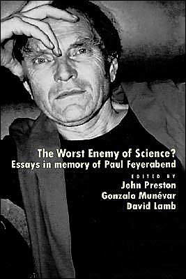 Cover for John Preston · 'The Worst Enemy of Science'?: Essays in Memory of Paul Feyerabend (Inbunden Bok) (2000)