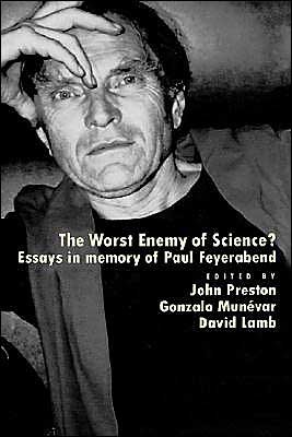 Cover for John Preston · 'The Worst Enemy of Science'?: Essays in Memory of Paul Feyerabend (Gebundenes Buch) (2000)