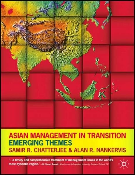 Asian Management in Transition: Emerging Themes - Samir Ranjan Chatterjee - Books - Macmillan Education UK - 9780230007741 - November 1, 2006