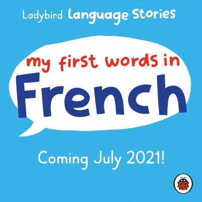 Cover for Ladybird · Ladybird Language Stories: My First Words in French (Audiobook (CD)) [Unabridged edition] (2021)