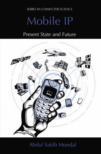 Mobile Ip: Present State and Future (Series in Computer Science) - Abdul Sakib Mondal - Bøger - Springer - 9780306478741 - 31. oktober 2003