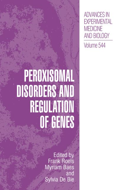 Cover for R. Delanghe · Peroxisomal Disorders and Regulation of Genes - Advances in Experimental Medicine and Biology (Hardcover Book) [2003 edition] (2003)