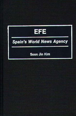 Cover for Soon Jin Kim · EFE: Spain's World News Agency (Hardcover Book) [1st edition] (1989)