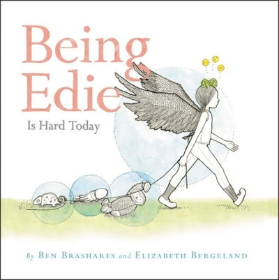 Cover for Ben Brashares · Being Edie Is Hard Today (Hardcover Book) (2019)
