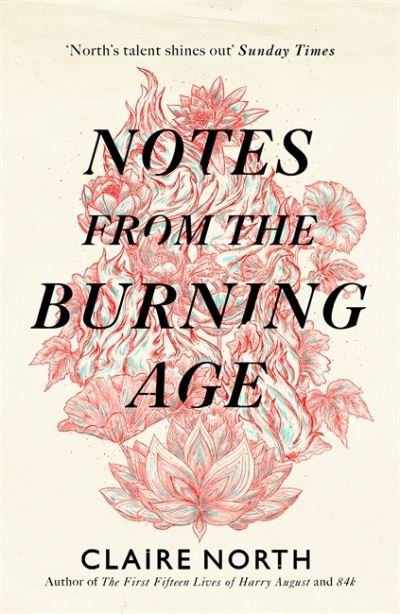 Cover for Claire North · Notes from the Burning Age (Pocketbok) (2021)