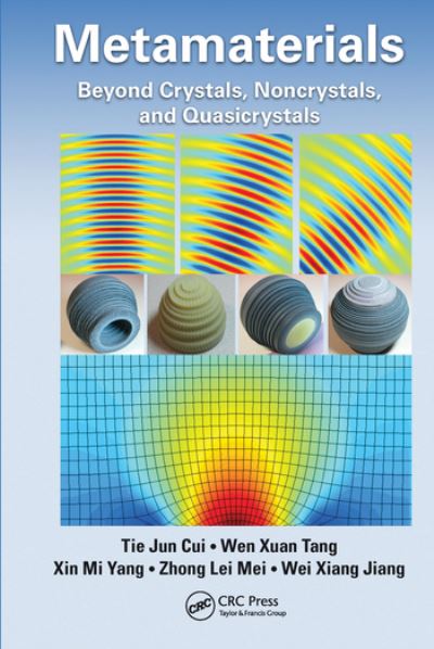 Cover for Cui, Tie Jun (Southeast University, Nanjing, P. R. of China) · Metamaterials: Beyond Crystals, Noncrystals, and Quasicrystals (Paperback Book) (2020)