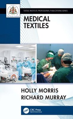 Cover for Morris, Holly (NHS, Nottingham, England) · Medical Textiles - Textile Institute Professional Publications (Hardcover Book) (2021)