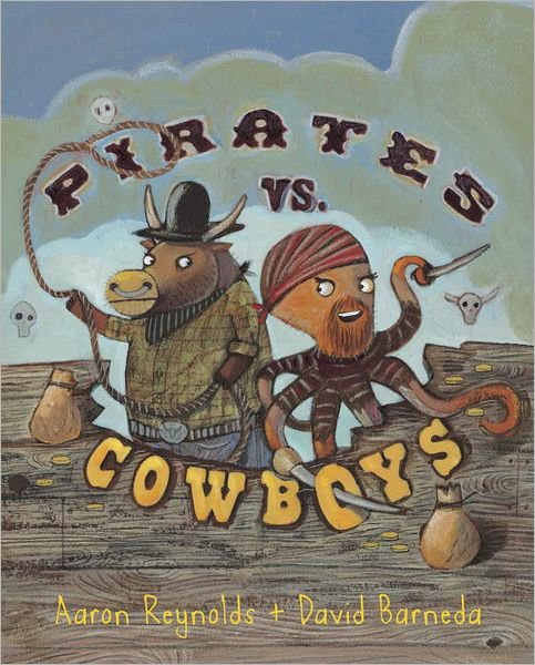 Cover for Aaron Reynolds · Pirates vs. Cowboys (Hardcover Book) (2013)