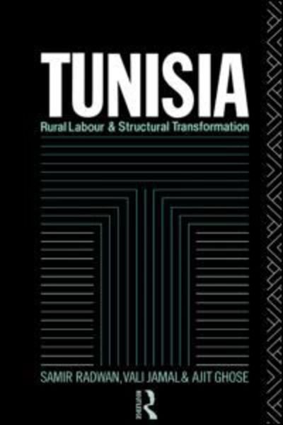 Cover for Ajit Ghose · Tunisia: Rural Labour and Structural Transformation (Innbunden bok) (1990)