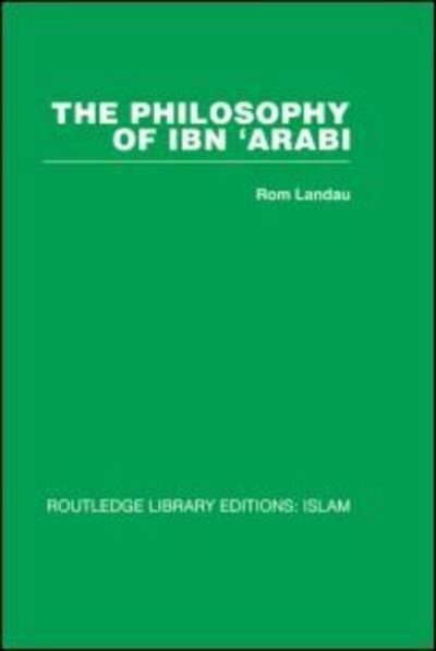Cover for Rom Landau · The Philosophy of Ibn 'Arabi (Hardcover Book) (2007)