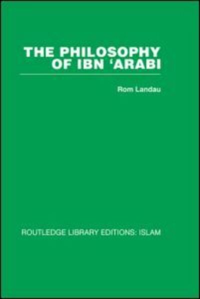 Cover for Rom Landau · The Philosophy of Ibn 'Arabi (Hardcover bog) (2007)