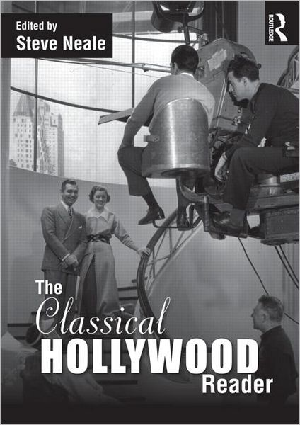 Cover for Steve Neale · The Classical Hollywood Reader (Paperback Book) (2012)