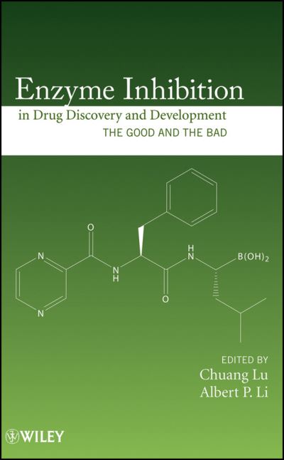 Cover for C Lu · Enzyme Inhibition in Drug Discovery and Development: The Good and the Bad (Inbunden Bok) (2010)