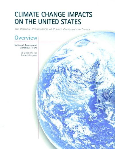 Climate Change Impacts on the United States - Overview Report: The Potential Consequences of Climate Variability and Change - National Assessment Synthesis Team - Livros - Cambridge University Press - 9780521000741 - 11 de dezembro de 2000