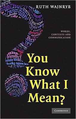 Cover for Ruth Wajnryb · You Know what I Mean?: Words, Contexts and Communication (Paperback Bog) (2008)