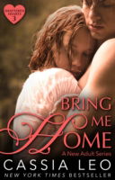 Cover for Cassia Leo · Bring Me Home (Shattered Hearts 3) (Paperback Book) (2015)