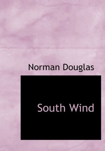 Cover for Norman Douglas · South Wind (Hardcover Book) [Large Type edition] (2008)