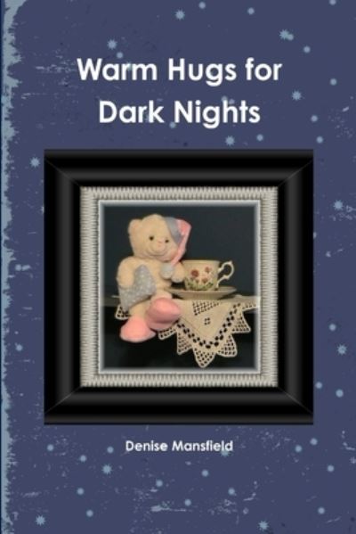 Cover for Denise Mansfield · Warm Hugs for Dark Nights (Book) (2009)