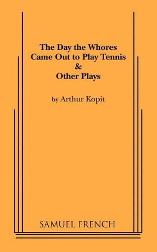 Cover for Arthur Kopit · The Day the Whores Came Out to Play Tennis (Paperback Book) (2011)