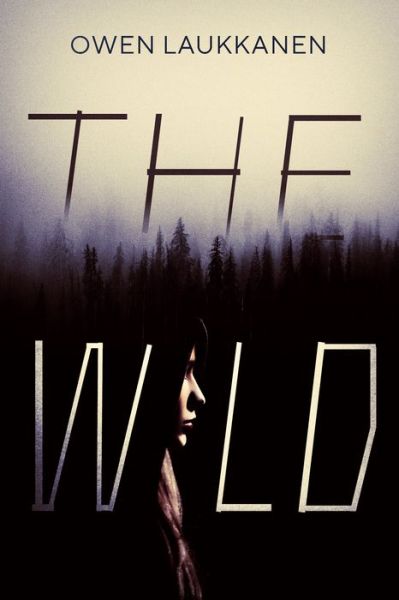 Cover for Owen Laukkanen · The Wild - Underlined Paperbacks (Paperback Book) (2021)