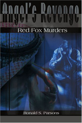 Cover for Ronald Parsons · Angel's Revenge: Red Fox Murders (Paperback Book) (2000)