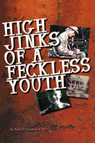 Cover for Rolla Campbell · High Jinks of a Feckless Youth (Paperback Book) (2006)