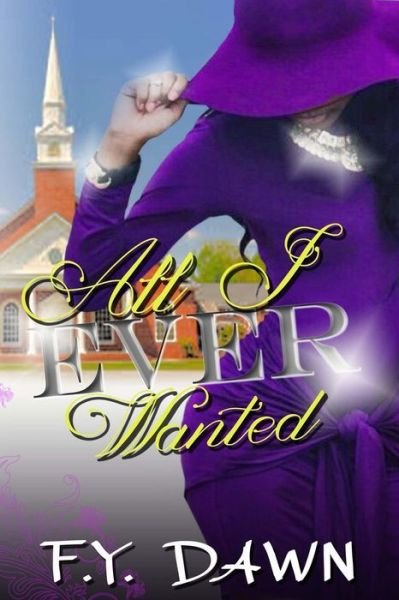 Cover for F Y Dawn · All I Ever Wanted (Paperback Book) (2015)