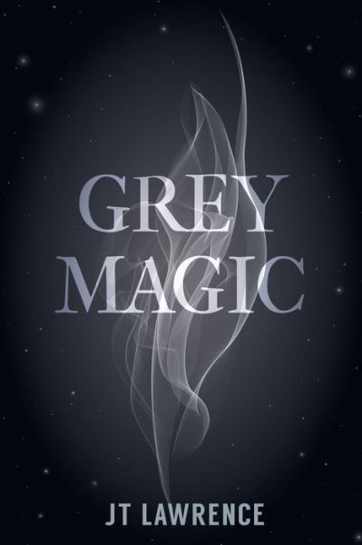 Cover for J T Lawrence · Grey Magic (Paperback Book) (2016)