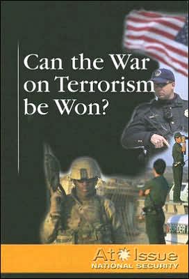 Cover for Can the War on Terrorism Be Won? (At Issue Series) (Pocketbok) (2007)