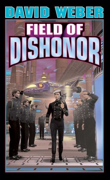 Field of Dishonor - David Weber - Books - Baen Books - 9780743435741 - September 1, 2002