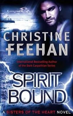Cover for Christine Feehan · Spirit Bound: Number 2 in series - Sisters of the Heart (Paperback Book) (2011)