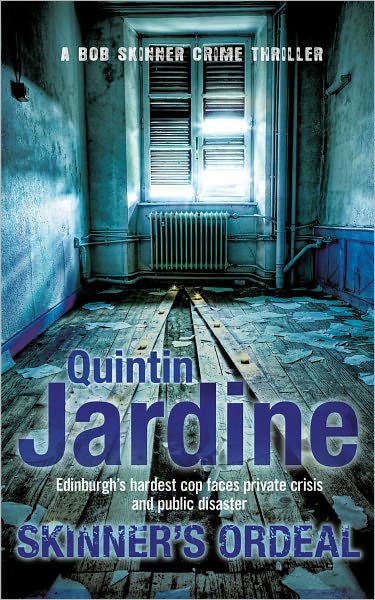 Cover for Quintin Jardine · Skinner's Ordeal (Bob Skinner series, Book 5): An explosive Scottish crime novel - Bob Skinner (Paperback Book) (2010)