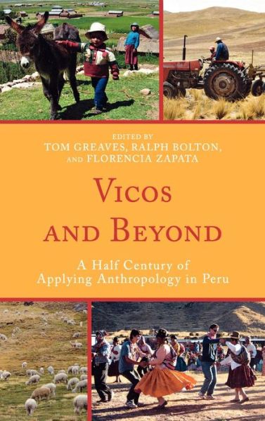 Vicos and Beyond: A Half Century of Applying Anthropology in Peru - - Books - AltaMira Press - 9780759119741 - November 16, 2010