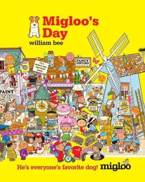 Cover for William Bee · Migloo's Day (Hardcover Book) (2015)