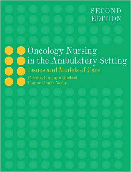 Cover for Patricia Corcoran Buchsel · Oncology Nursing In The Ambulatory Setting (Pocketbok) [2 Revised edition] (2004)