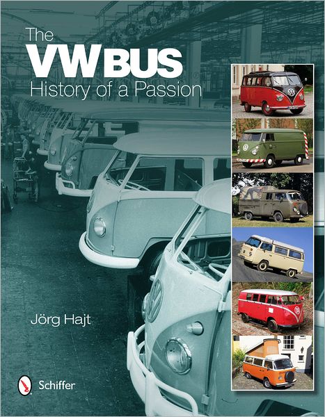 Cover for Jorg Hajt · The VW Bus: History of a Passion (Hardcover Book) (2012)