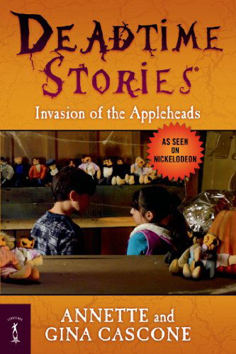 Cover for Gina Cascone · Deadtime Stories: Invasion of the Appleheads (Paperback Book) (2014)