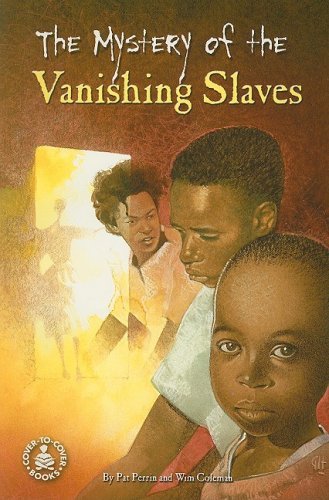 Cover for Wim Coleman · The Mystery of the Vanishing Slaves (Cover-to-cover Books) (Taschenbuch) (2004)