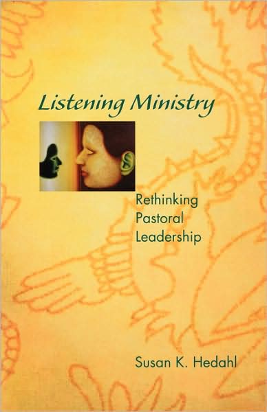 Cover for Susan K. Hedahl · Listening Ministry: Rethinking Pastoral Leadership (Paperback Book) (2001)