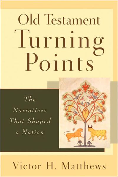 Cover for Victor H. Matthews · Old Testament Turning Points - The Narratives That Shaped a Nation (Paperback Book) (2005)