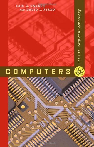 Cover for Swedin, Eric G. (c/o Clare Cox, Greenwood Publishing Group) · Computers: The Life Story of a Technology (Taschenbuch) (2008)