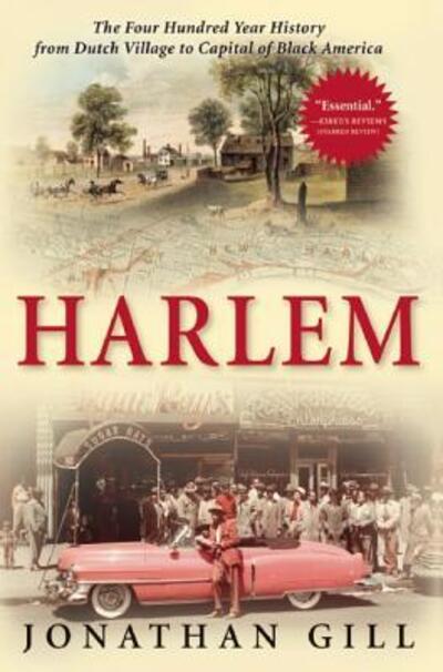 Cover for Jonathan Gill · Harlem: the Four Hundred Year History from Dutch Village to Capital of Black America (Taschenbuch) (2012)