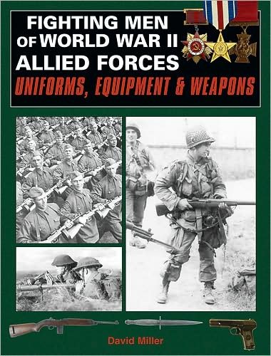 Cover for David Miller · Fighting men of World War Ii: Vol.2, Allied Forces - Uniforms, Equipment &amp; Weapons (Hardcover bog) (2008)