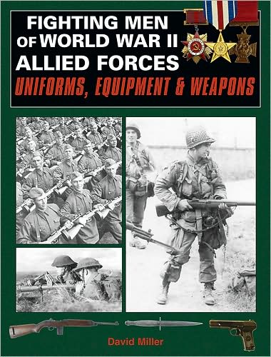 Cover for David Miller · Fighting men of World War Ii: Vol.2, Allied Forces - Uniforms, Equipment &amp; Weapons (Hardcover Book) (2008)